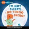 Lolo and Birdie: I'm Not Sleepy! / Â¡ No Tengo SueÃ±o!
