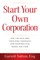 Start Your Own Corporation