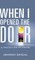 When I Opened The Door - A Collection of Poetry