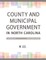County and Municipal Government in North Carolina