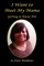I Want to Meet My Mama - Getting to Know Her