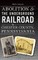 Abolition & the Underground Railroad in Chester County, Pennsylvania