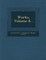 Works, Volume 8...
