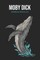 Moby Dick or, The Whale