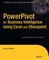 PowerPivot for Business Intelligence Using Excel and SharePoint