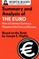 Summary and Analysis of the Euro: How a Common Currency Threatens the Future of Europe