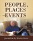People, Places and Events