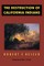 The Destruction of California Indians