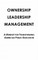 Ownership Leadership Management