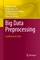 Big Data Preprocessing