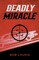 A Deadly Miracle