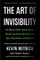 The Art of Invisibility