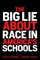 The Big Lie about Race in America's Schools