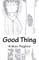 Good Thing