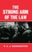 The Strong Arm of the Law
