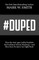 #Duped