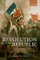 Revolution and the Republic