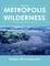From Metropolis to Wilderness: An Empowering Journey