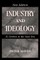 Industry and Ideology