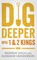 Dig Deeper Into the Kingdom