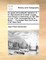An Exact and Authentic Narrative of M. Blanchard's Third Aerial Voyage, from Rouen in Normandy, on the 18th of July, 1784. Accompanied by M. Boby; ... Translated from the French of M. Blanchard.