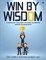 WIN By WISDOM