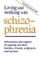 Living & Working W/Schizophren (Second Edition, Newly Revised)