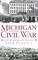 Michigan and the Civil War