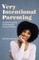 Very Intentional Parenting