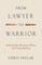 From Lawyer to Warrior