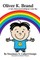 Oliver K. Brand...A Very Kind and Intelligent Little Boy