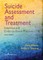 Suicide Assessment and Treatment