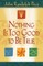 Nothing Is Too Good to Be True