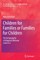 Children for Families or Families for Children