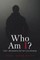 Who Am I?