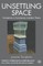 Unsettling Space