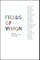 Fields of Vision