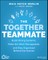 The Together Teammate