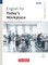 Short Course Series B1/B2. English for Today's Workplace - Coursebook with Online Audio Files incl. E-Book
