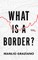 What Is a Border?
