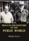 Private Encounters in the Public World