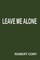 Leave Me Alone