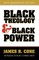Black Theology and Black Power