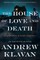 The House of Love and Death