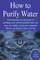 How to Purify Your Drinking Water