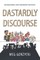 Dastardly Discourse