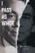 I Pass as White