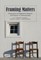 Framing Matters; Perspectives on Negotiation Research and Practice in Communication