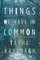 Things We Have in Common