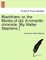 Blackfriars; Or, the Monks of Old. a Romantic Chronicle. [By Walter Stephens.]
